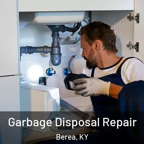  Garbage Disposal Repair Berea, KY