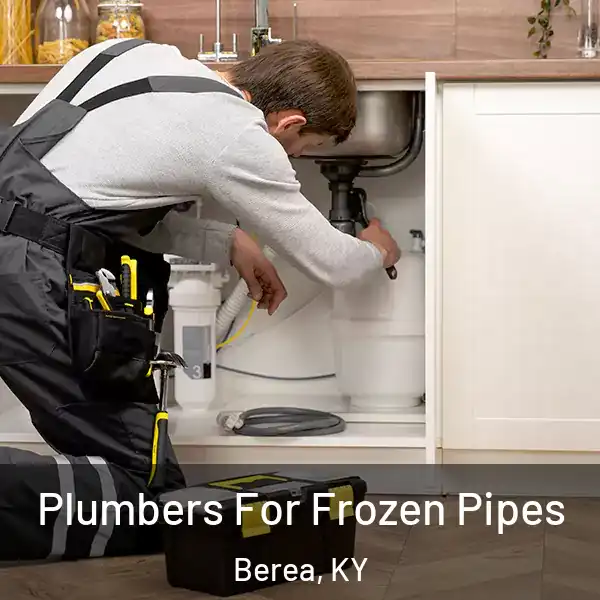  Plumbers For Frozen Pipes Berea, KY