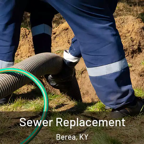 Sewer Replacement Berea, KY