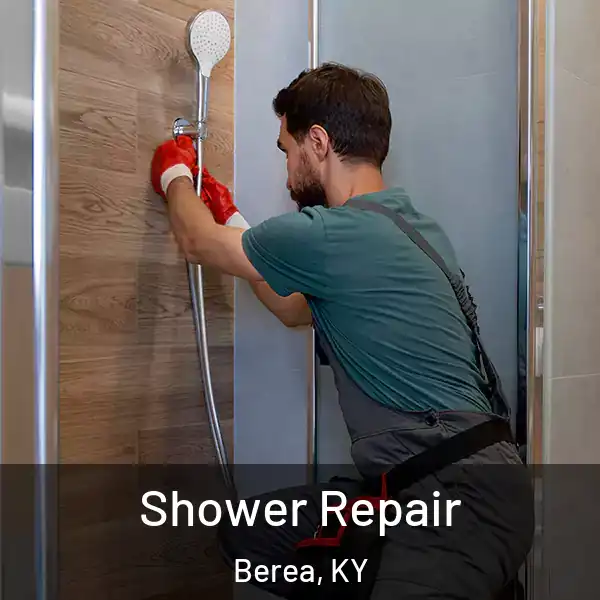  Shower Repair Berea, KY