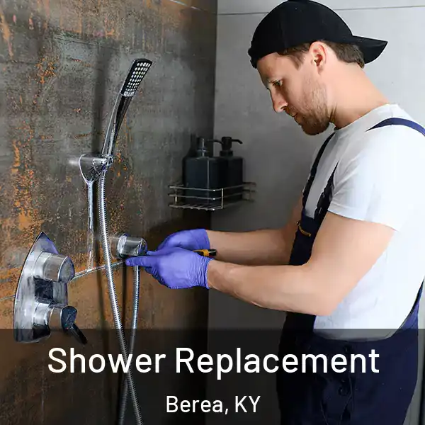  Shower Replacement Berea, KY