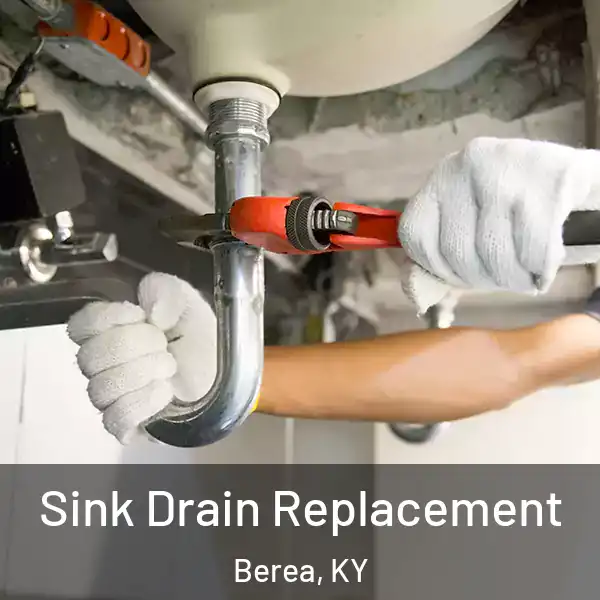  Sink Drain Replacement Berea, KY