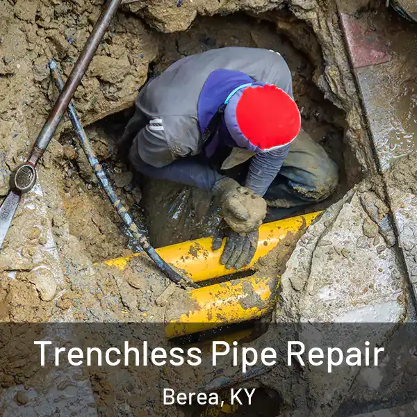  Trenchless Pipe Repair Berea, KY