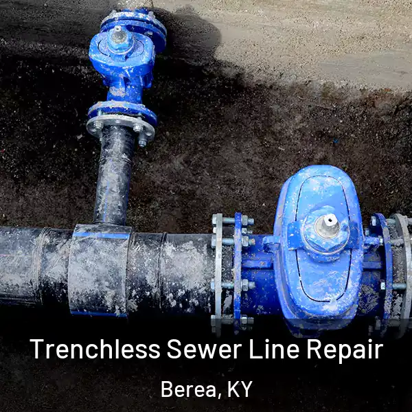 Trenchless Sewer Line Repair Berea, KY